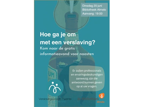 Hoe ga je om met een verslaving? Informatieavond voor naasten Door afstuderend theatermaker llse Bosch